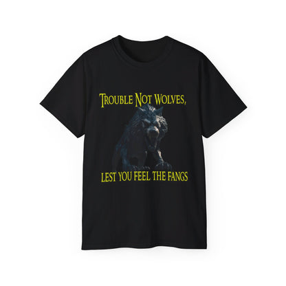 Trouble Not Wolves T-Shirt