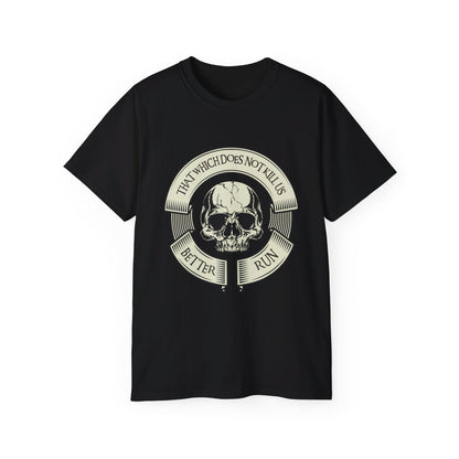 That Which Does Not Kill Us Skull T-Shirt