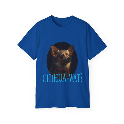 Chihua-Wat?