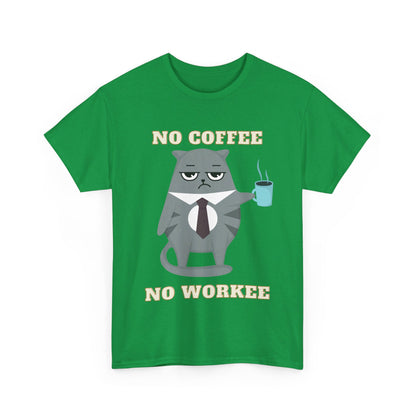 No Coffee No Workee Tee