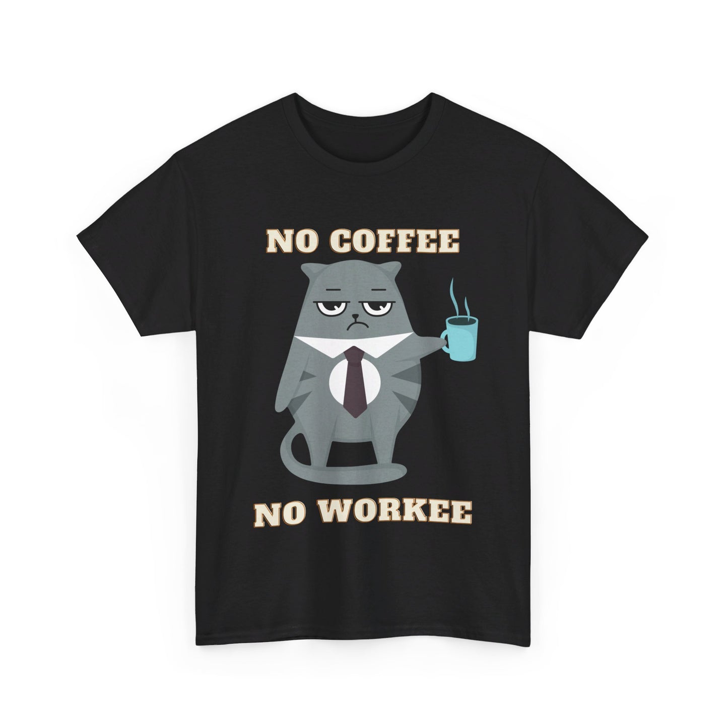 No Coffee No Workee Tee