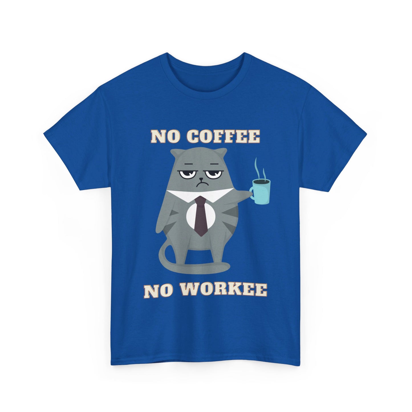 No Coffee No Workee Tee