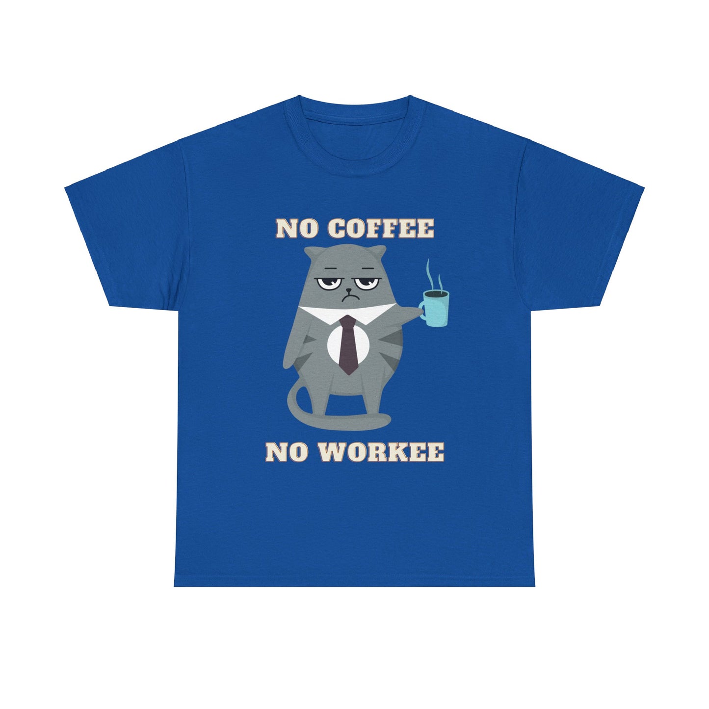 No Coffee No Workee Tee