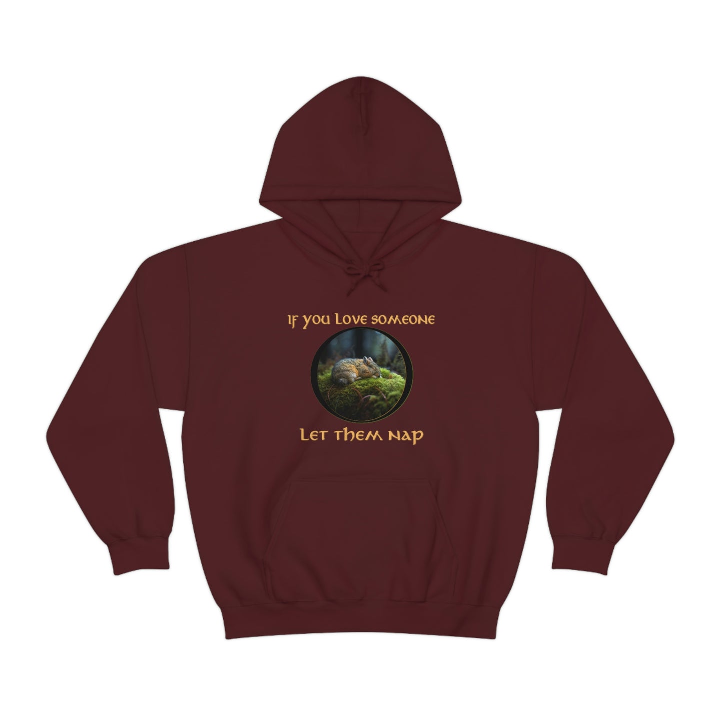 If You Love Someone Let Them Nap Hoodie