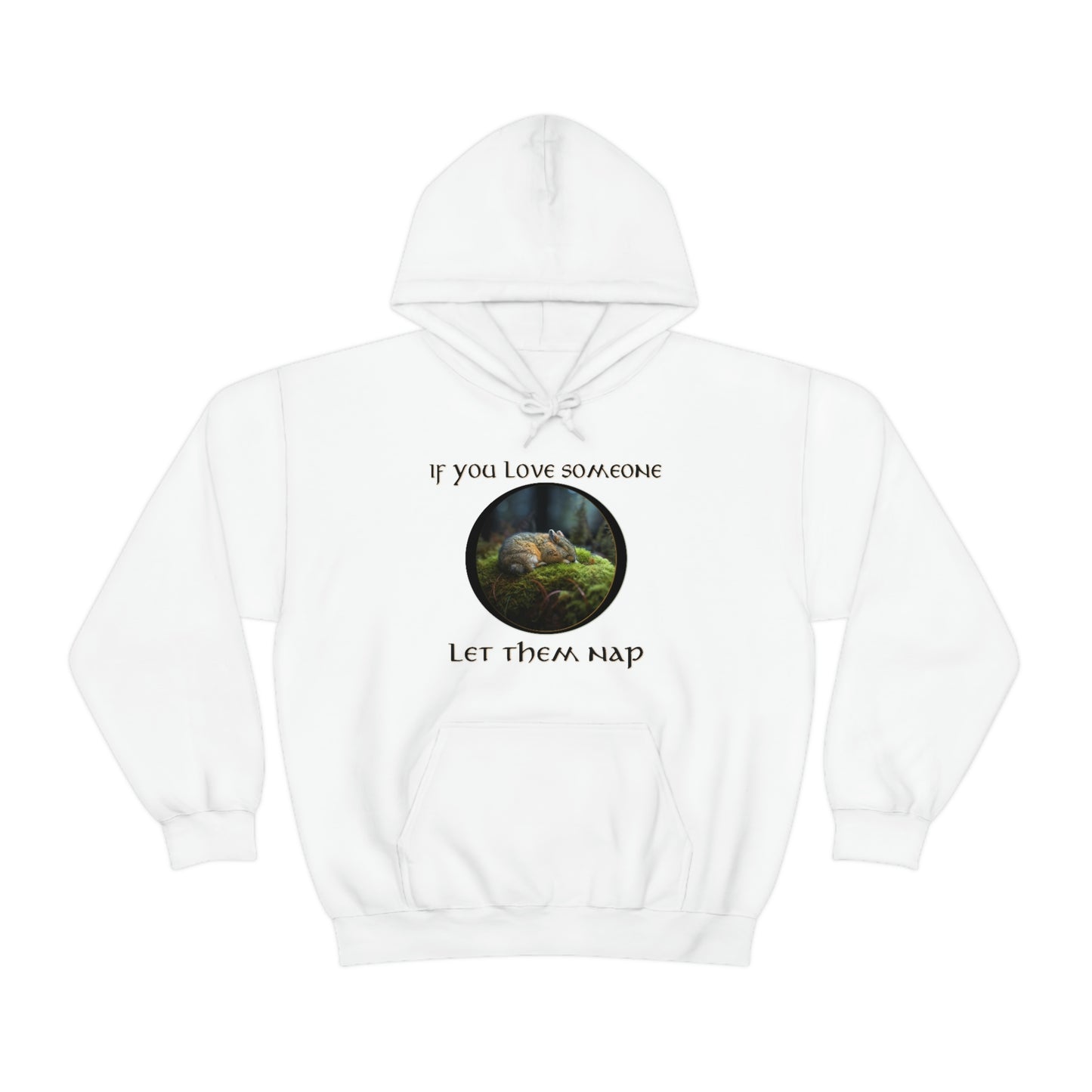 If You Love Someone Let Them Nap Hoodie