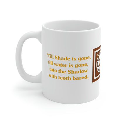 Till Shade is Gone Coffee Cup