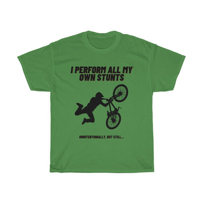 I Perform All My Own Stunts Tee