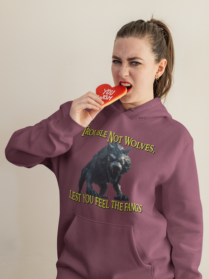 Trouble Not Wolves Hoodie