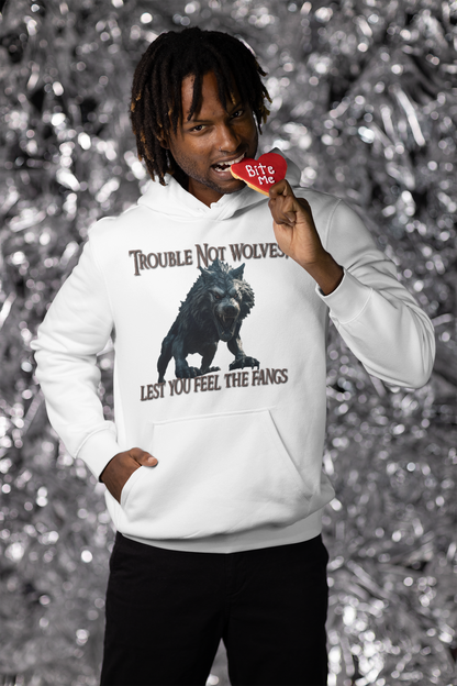 Trouble Not Wolves Hoodie